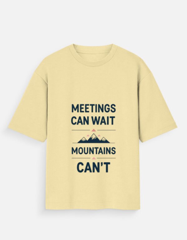 Mountain Lover Oversized T-shirt – Meetings Can Wait